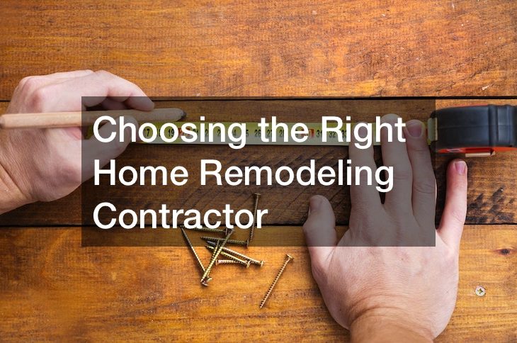 Choosing the Right Home Remodeling Contractor