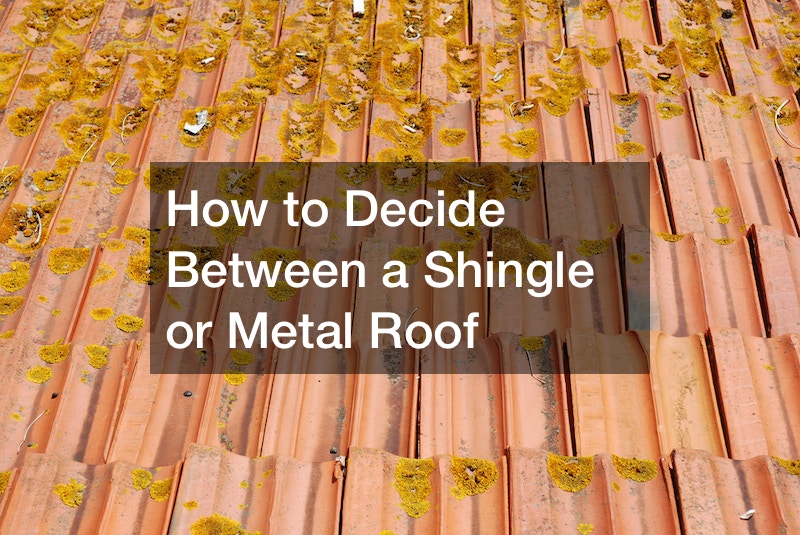 How to Decide Between a Shingle or Metal Roof