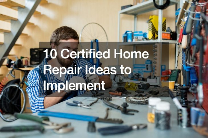 10 Certified Home Repair Ideas to Implement