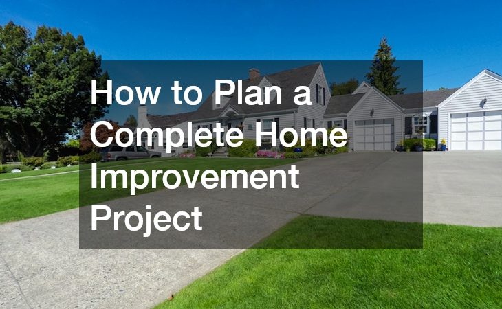 How to Plan a Complete Home Improvement Project