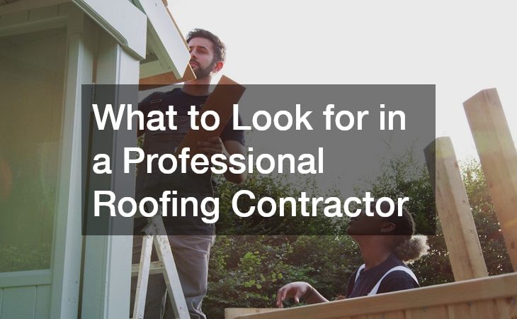 What to Look for in a Professional Roofing Contractor