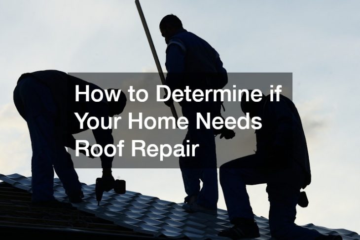 How to Determine if Your Home Needs Roof Repair